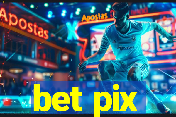 bet pix